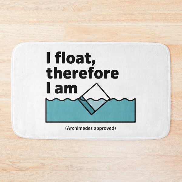 Item preview, I Float Therefore I Am – Archimedes Buoyancy Minimalist Physics Design designed and sold by ArcticFoxStudio.