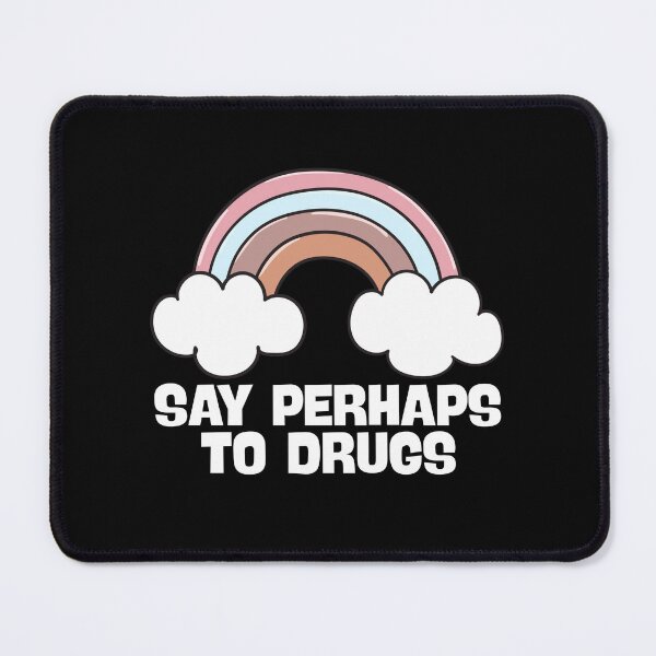 Item preview, Say Perhaps To Drugs designed and sold by Dondonmart.
