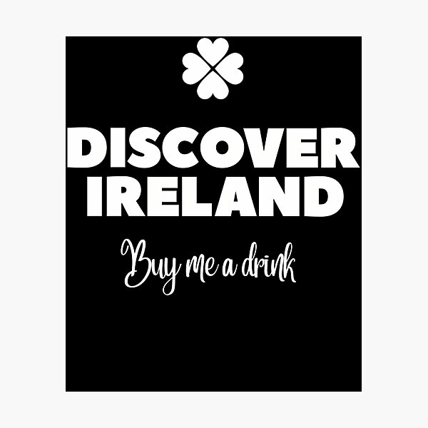 Item preview, Discover Ireland, buy me a drink - St Patrick's day  designed and sold by 12tree.