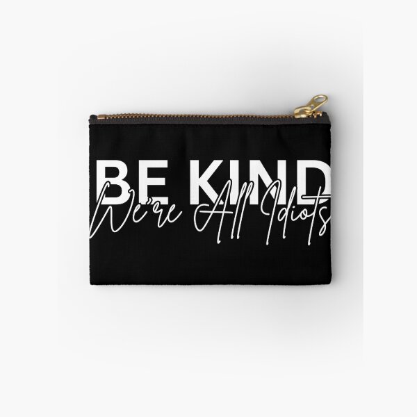 Item preview, Be Kind We're All Idiots designed and sold by Dondonmart.