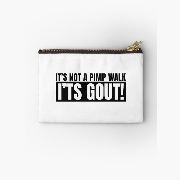 Item preview, It's Not A Pimp Walk It's Gout designed and sold by Dondonmart.