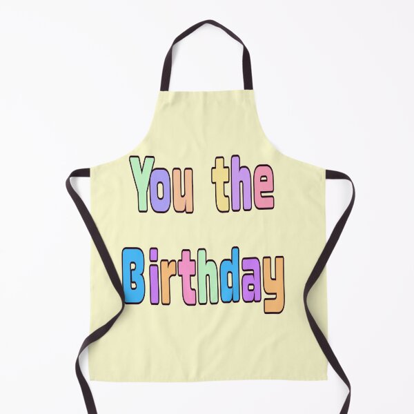 Item preview, You The Birthday - Colorful Retro TikTok Slang Typography designed and sold by Artonmytee.