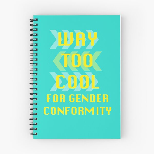 Item preview, Way Too Cool For Gender Conformity designed and sold by ArtPigeon.