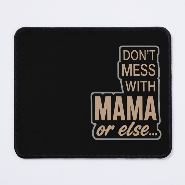 Item preview, Minimalist Don’t Mess With Mama Typography Statement Design designed and sold by Mindworx21.