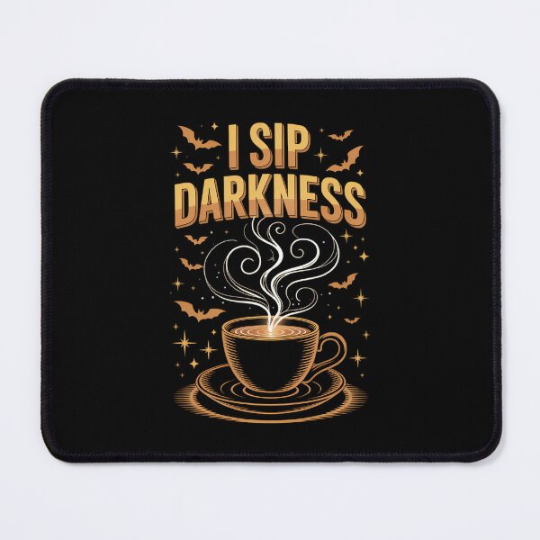 Item preview, I Sip Darkness Goth Dark Roast Coffee Lover designed and sold by TrinaEspinoza.