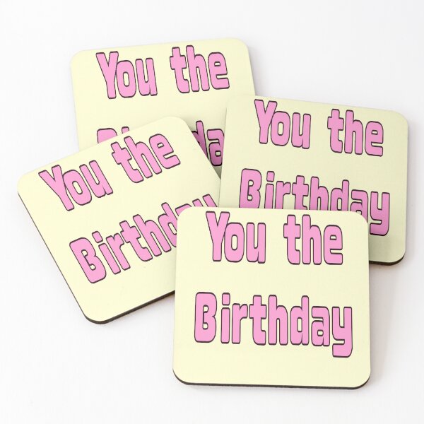 Item preview, You The Birthday - pink Retro TikTok Slang Typography designed and sold by Artonmytee.
