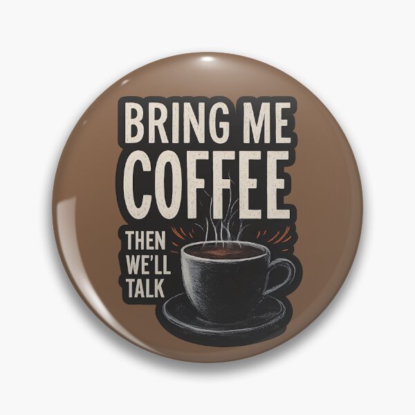 Item preview, Bring Me Coffee Then We'll Talk designed and sold by RebenCantik.