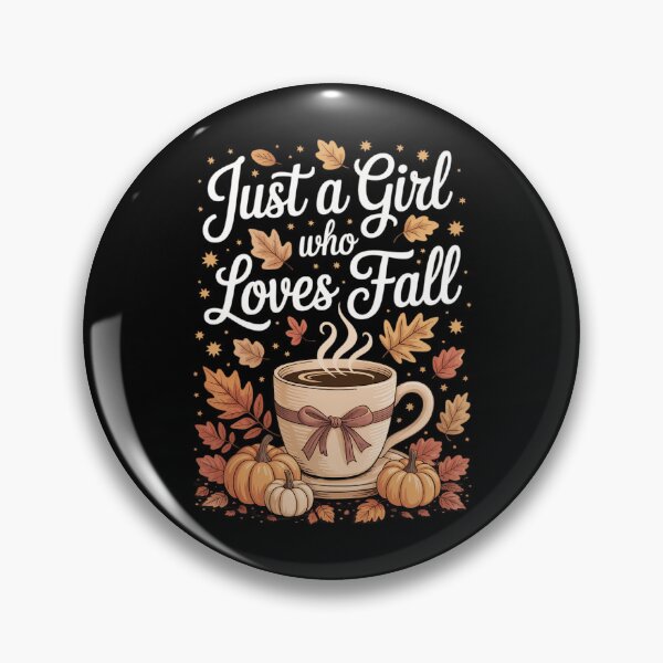Item preview, Just A Girl Who Loves Fall Pumpkin Spice Leaves Autumn designed and sold by TrinaEspinoza.