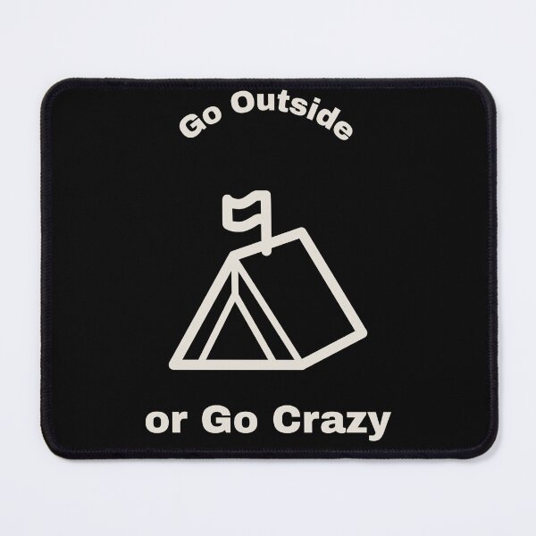 Item preview, Go Outside or Go Crazy - Minimalist Camping Tent Graphic designed and sold by AbulailArt.