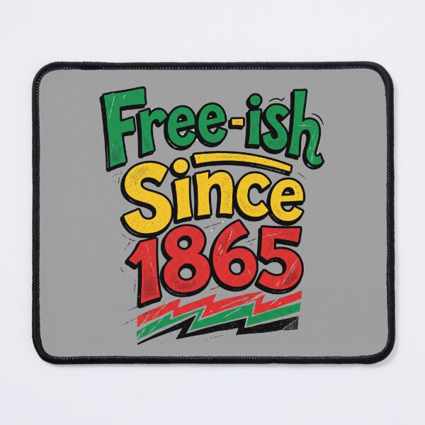Item preview, Juneteenth Freedom Quote Free-ish Since 1865 Funny Black History Pride Gift for Activists and Culture Lovers designed and sold by Im-Ara.