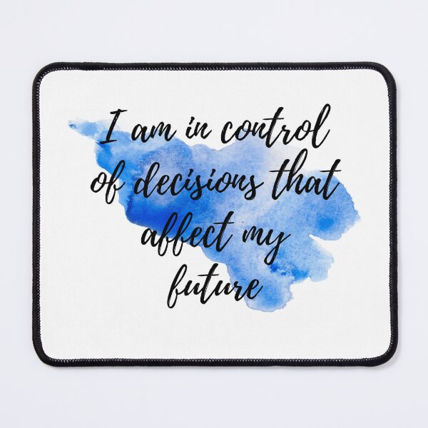 Item preview, I am in control of decisions that affect my future - Positive Affirmations [ 2021 - Collection ] designed and sold by elmsstudios.