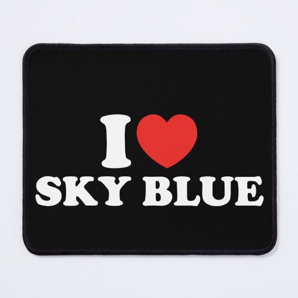 Item preview, I Love Sky Blue designed and sold by shitpostee.