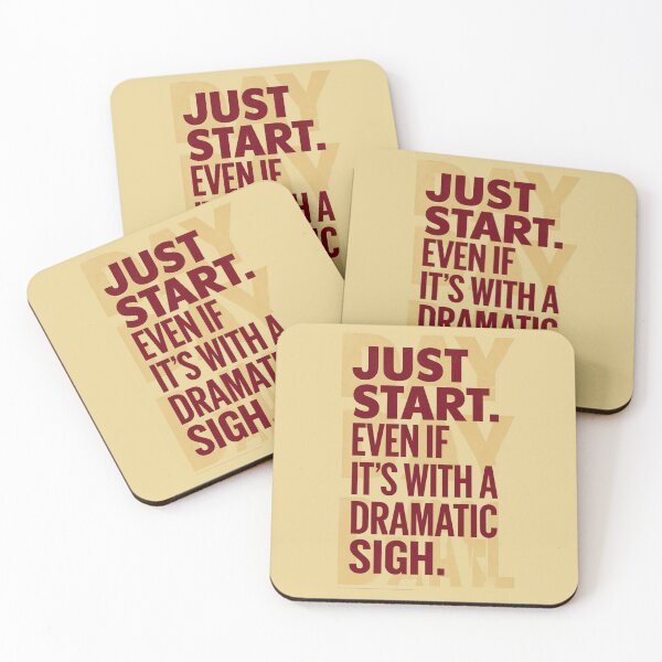 Item preview, Just Start. Even If It´s With a Dramatic Sigh. designed and sold by Sketch-Shack.