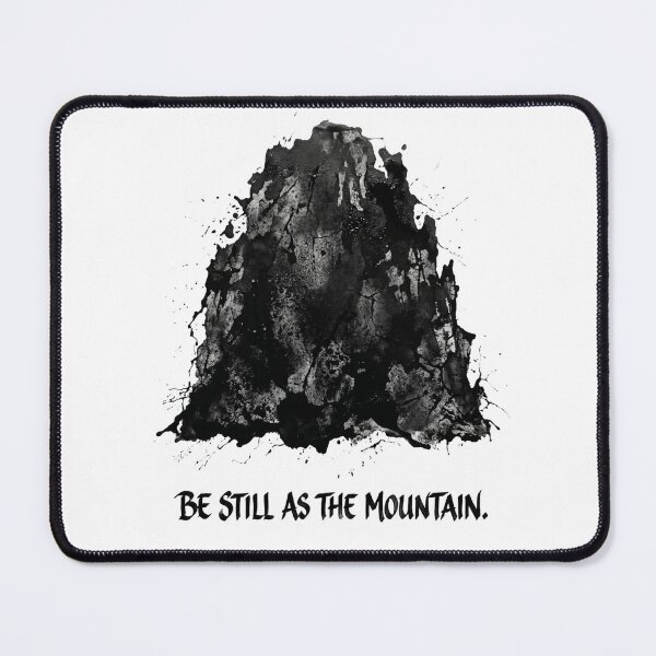 Item preview, ''Be Still As The Mountain'' Design by SUN TZU designed and sold by SilentStrategyShop.