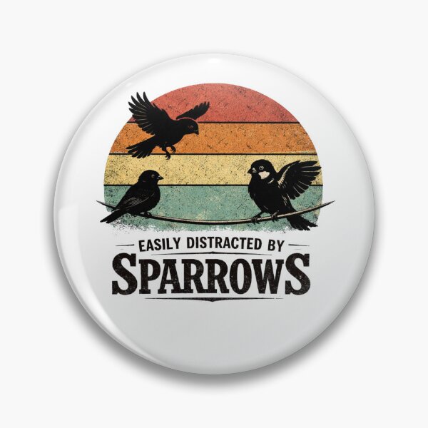 Item preview, Easily Distracted By Sparrows Vintage Birdwatching Humor designed and sold by FreshVibe Prints.