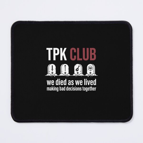 Item preview, TPK Club We Died As We Lived Funny Tabletop RPG Design designed and sold by Fenay Designs.