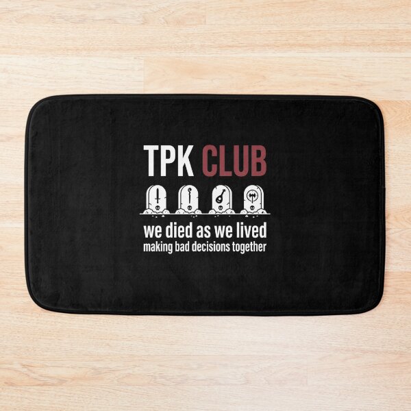 Item preview, TPK Club We Died As We Lived Funny Tabletop RPG Design designed and sold by Fenay Designs.