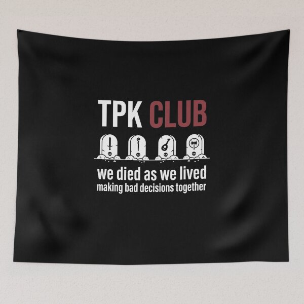 Item preview, TPK Club We Died As We Lived Funny Tabletop RPG Design designed and sold by Fenay Designs.