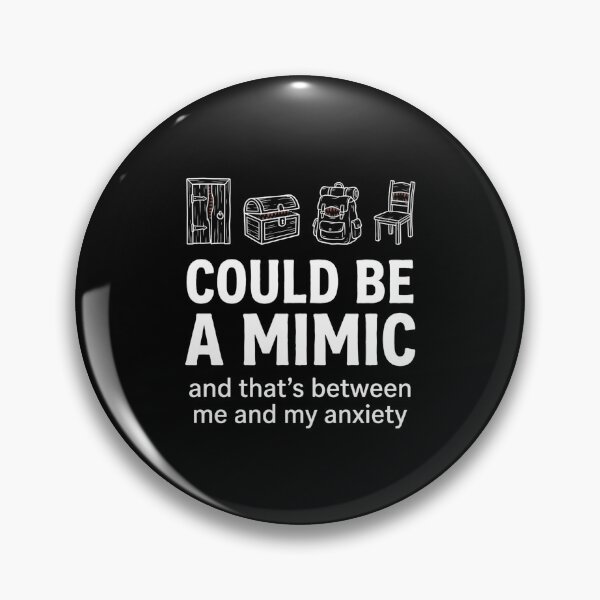 Item preview, Could Be A Mimic Funny Tabletop RPG Anxiety Design designed and sold by Fenay Designs.