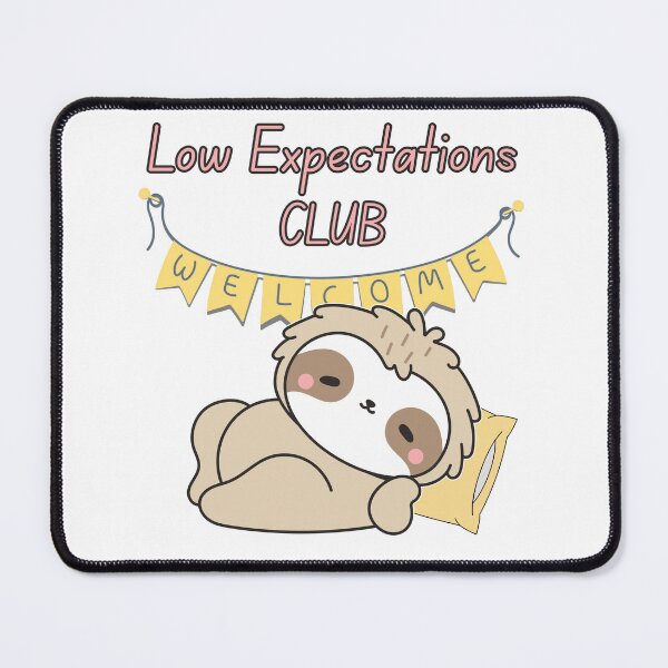 Item preview, Low Expectations Club Sloth – Funny Relaxed Sloth Meme designed and sold by tellia-kallisto.