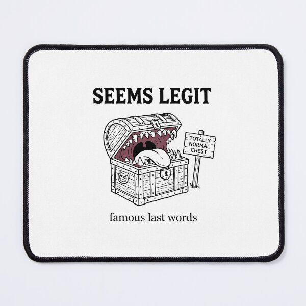 Item preview, Seems Legit Famous Last Words Mimic Chest RPG Design designed and sold by Fenay Designs.