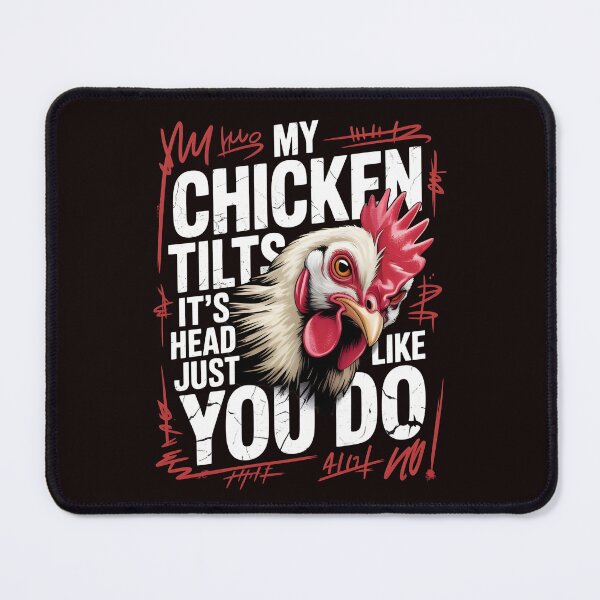 Item preview, My Chicken Tilts It’s Head Just Like You Do Funny Chicken – Humorous Farm Chicken Enthusiast designed and sold by Redgiant87x.