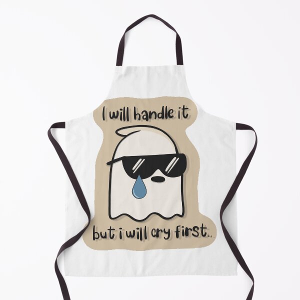 Item preview, I Will Handle It But I Will Cry First – Funny Ghost Meme designed and sold by Barelythere2324.