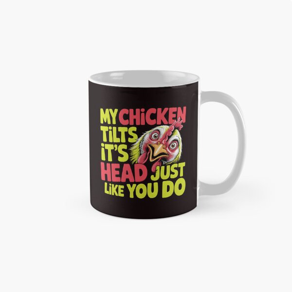 Item preview, My Chicken Tilts It’s Head Just Like You Do Funny Chicken – Chicken Whisperer Farm Animal Lover  designed and sold by Redgiant87x.
