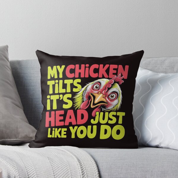 Item preview, My Chicken Tilts It’s Head Just Like You Do Funny Chicken – Chicken Whisperer Farm Animal Lover  designed and sold by Redgiant87x.