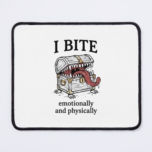 Item preview, I Bite Emotionally And Physically Mimic Chest Design designed and sold by Fenay Designs.
