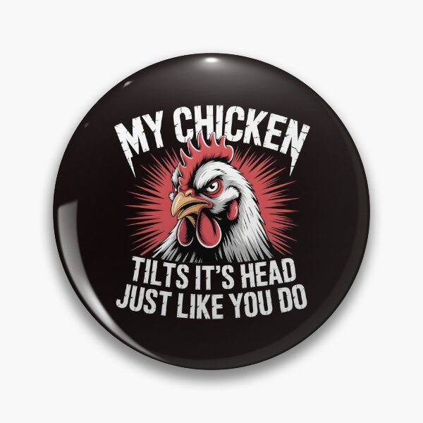 Item preview, My Chicken Tilts It’s Head Just Like You Do Funny Chicken Apparel – Chicken Farm Humor designed and sold by Redgiant87x.