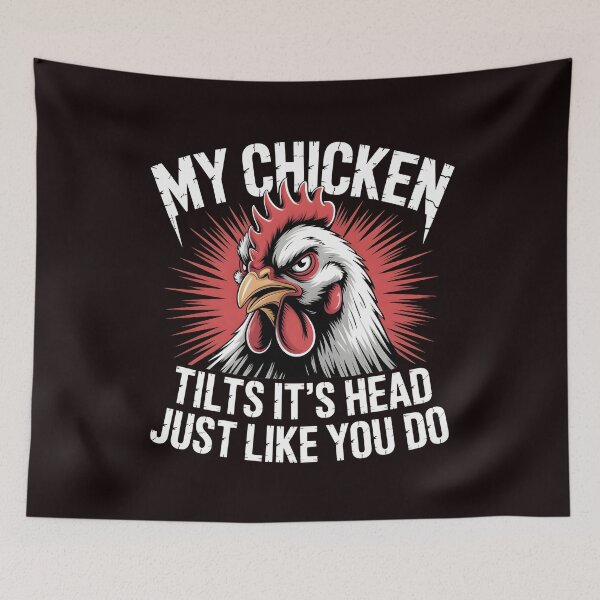 Item preview, My Chicken Tilts It’s Head Just Like You Do Funny Chicken Apparel – Chicken Farm Humor designed and sold by Redgiant87x.