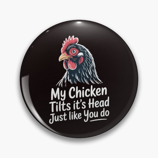 Item preview, My Chicken Tilts It’s Head Just Like You Do Funny Chicken – Funny Chicken Chicken Owner Gift designed and sold by Redgiant87x.