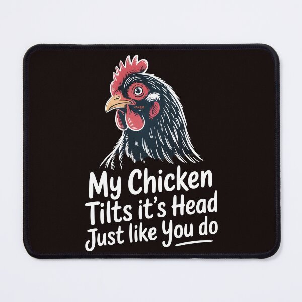 Item preview, My Chicken Tilts It’s Head Just Like You Do Funny Chicken – Funny Chicken Chicken Owner Gift designed and sold by Redgiant87x.