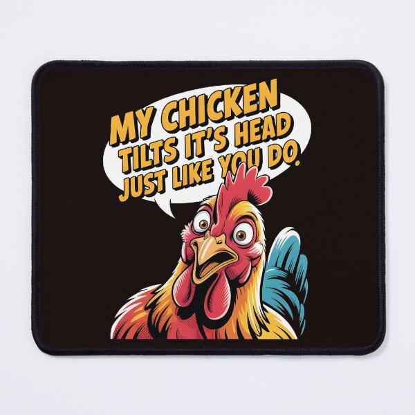Item preview, My Chicken Tilts It’s Head Just Like You Do Funny Chicken – Chicken Lover Humorous Farm designed and sold by Redgiant87x.