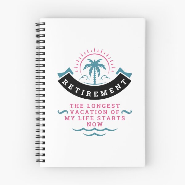 Item preview, Retirement The longest vacation of my life starts now designed and sold by darshants.