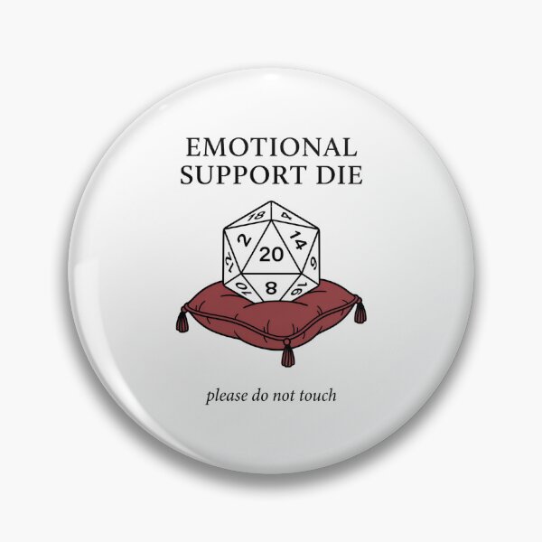 Item preview, Emotional Support Die Please Do Not Touch RPG Dice Design designed and sold by Fenay Designs.