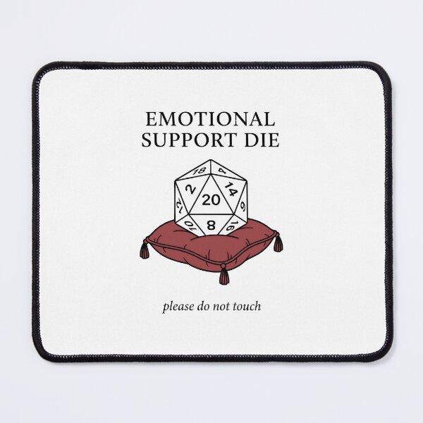Item preview, Emotional Support Die Please Do Not Touch RPG Dice Design designed and sold by Fenay Designs.