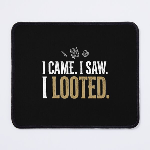 Item preview, I Came I Saw I Looted Funny Tabletop RPG Dice Shirt designed and sold by Fenay Designs.