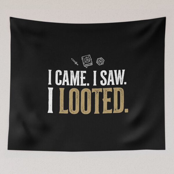 Item preview, I Came I Saw I Looted Funny Tabletop RPG Dice Shirt designed and sold by Fenay Designs.