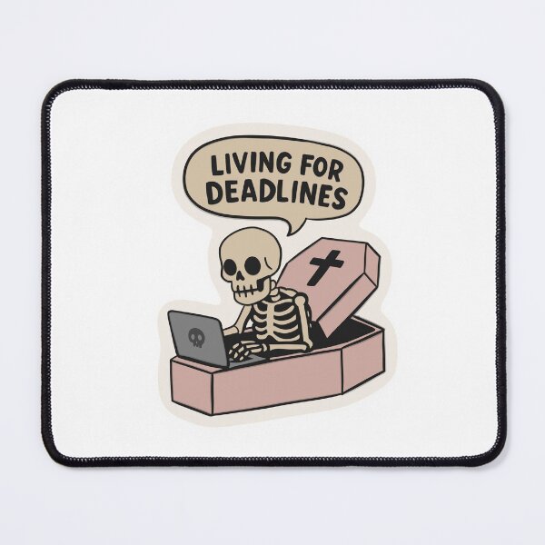Item preview, Living for Deadlines – Funny Skeleton Productivity Meme designed and sold by Barelythere2324.