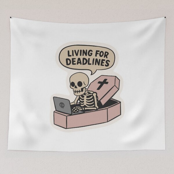 Item preview, Living for Deadlines – Funny Skeleton Productivity Meme designed and sold by Barelythere2324.