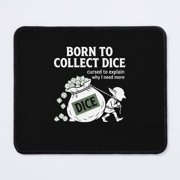 Item preview, Born To Collect Dice Cursed To Explain Why I Need More designed and sold by Fenay Designs.