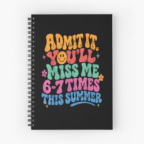 Item preview, Admit It. You'll Miss Me 6-7 Times This Summer Funny Vacation Humor Student Quote designed and sold by SanTiOmal.