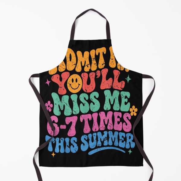Item preview, Admit It. You'll Miss Me 6-7 Times This Summer Funny Vacation Humor Student Quote designed and sold by SanTiOmal.