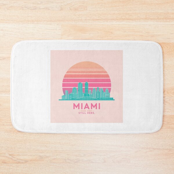 Item preview, Miami: Too Hot. Still Here. [Flavor 2] designed and sold by Mildly Thriving Co..