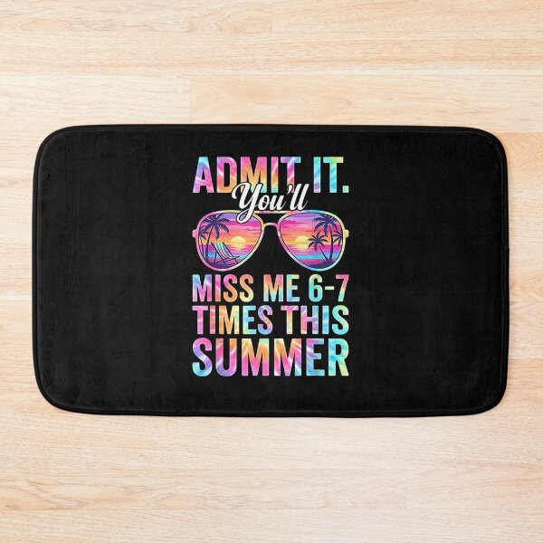 Item preview, Admit It. You'll Miss Me 6-7 Times This Summer Vacation Getaway Quote designed and sold by SanTiOmal.