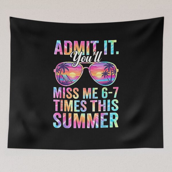 Item preview, Admit It. You'll Miss Me 6-7 Times This Summer Vacation Getaway Quote designed and sold by SanTiOmal.