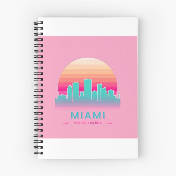 Item preview, Miami: Too Hot. Still Here. [Flavor 4] designed and sold by Mildly Thriving Co..