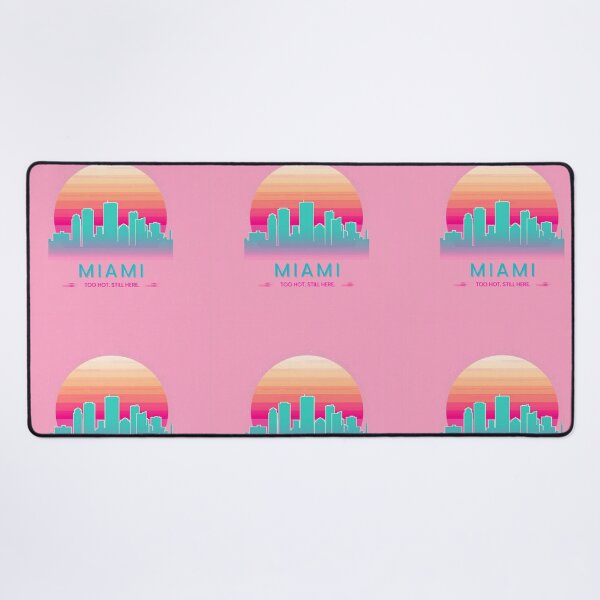 Item preview, Miami: Too Hot. Still Here. [Flavor 4] designed and sold by Mildly Thriving Co..